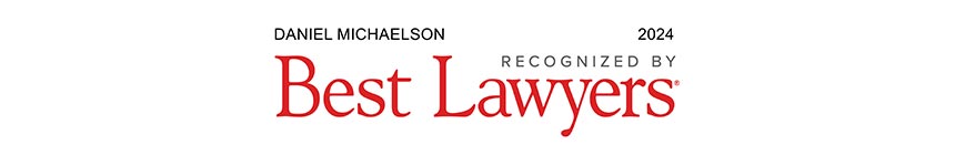 Daniel Michaelson recognized by Best Lawyers, 2024